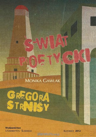 Świat poetycki Gregora Strnisy - Monika Gawlak [KSIĄŻKA]