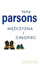Mężczyzna i chłopiec. Nowe wydanie - Tony Parsons [KSIĄŻKA]