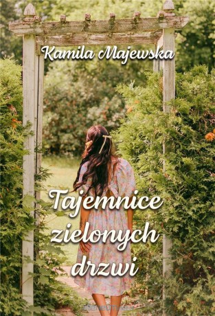 Tajemnice zielonych drzwi - Kamila Majewska [KSIĄŻKA]