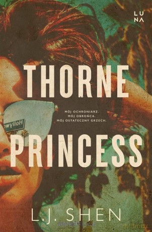 Thorne Princess - L.J. Shen, Sylwia Chojnacka [KSIĄŻKA]