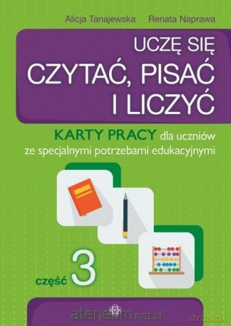 Uczę się czytać, pisać i liczyć Karty pracy cz.3 - Alicja Tanajewska, Renata Naprawa [KSIĄŻKA]