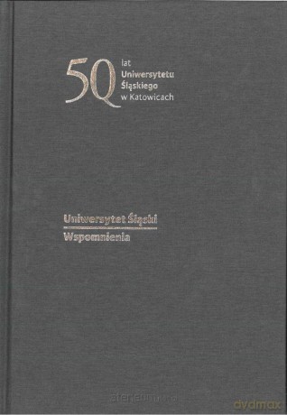 Uniwersytet Śląski. Wspomnienia [KSIĄŻKA]