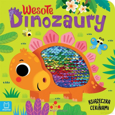 Wesołe dinozaury. Książeczka z cekinami - Grażyna Wasilewicz [KSIĄŻKA]