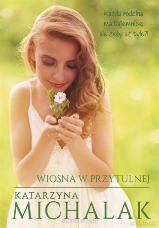 Wiosna w Przytulnej (z autografem) - Katarzyna Michalak [KSIĄŻKA]