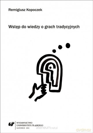 Wstęp do wiedzy o grach tradycyjnych - Remigiusz Kopoczek [KSIĄŻKA]