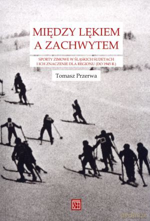 Między lękiem a zachwytem - Tomasz Przerwa [KSIĄŻKA]