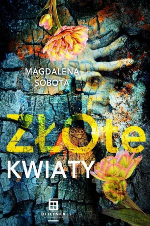 Złote kwiaty - Magdalena Sobota [KSIĄŻKA]