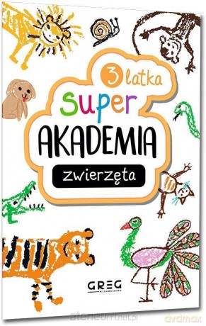 Zwierzęta. Super akademia 3 latka [KSIĄŻKA]