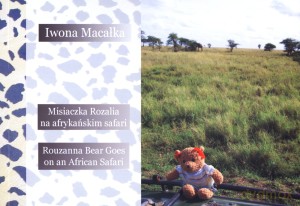 Misiaczka Rozalia na afrykańskim safari - Iwona Macałka [KSIĄŻKA]