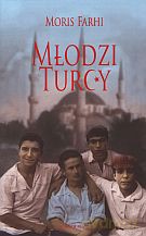 Młodzi Turcy - Moris Fahri [KSIĄŻKA]