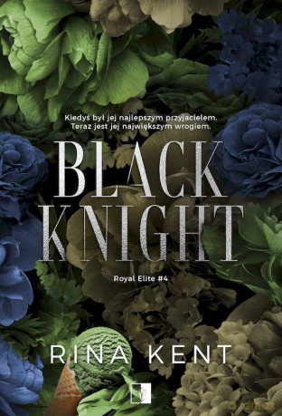 Black Knight. Royal Elite (Tom 4) - Rina Kent [KSIĄŻKA]