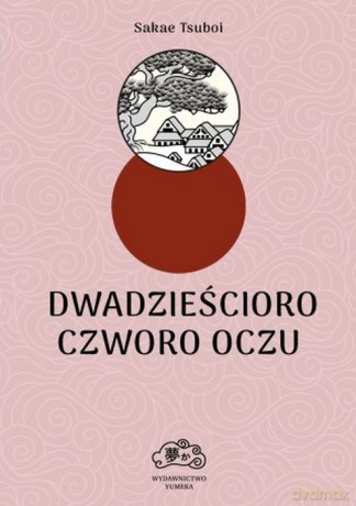 Dwadzieścioro czworo oczu - Sakae Tsuboi [KSIĄŻKA]