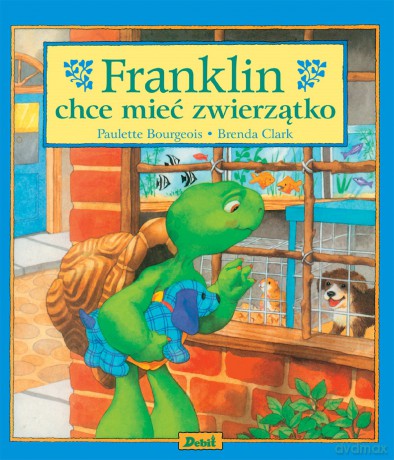 Franklin chce mieć zwierzątko - Paulette Bourgeois [KSIĄŻKA]