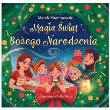Magia Świąt Bożego Narodzenia - Marek Marcinkowski [KSIĄŻKA]