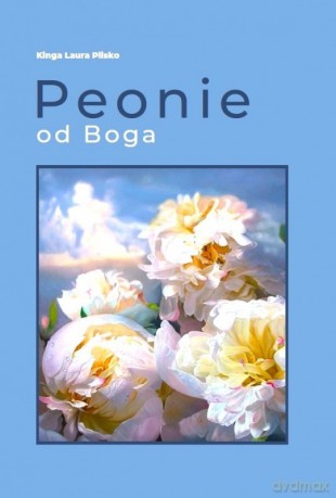 Peonie od Boga - Kinga Laura Plisko [KSIĄŻKA]