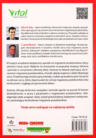 Sposób na migotanie przedsionków. Praktyczny przewodnik po naturalnych i bezpiecznych metodach łagodzenia zaburzeń rytmu serca - John D. Day, T. Jared Bunch, Matthew LaPlante [KSIĄŻKA]