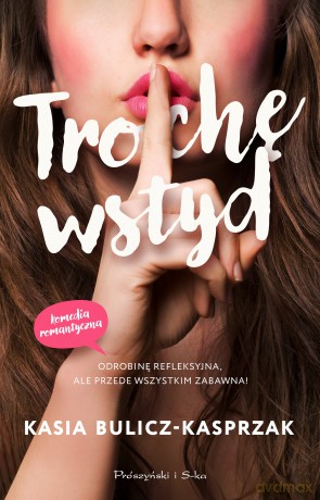 Trochę wstyd - Kasia Bulicz-Kasprzak [KSIĄŻKA]