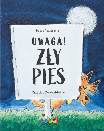 Uwaga! Zły pies - Pedro Penizzotto [KSIĄŻKA]