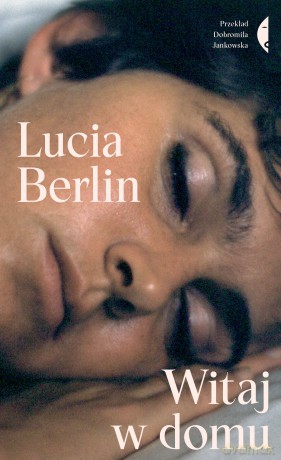 Witaj w domu - Lucia Berlin [KSIĄŻKA]