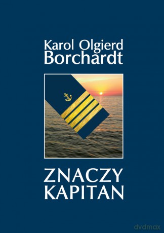Znaczy Kapitan - Karol Olgierd Borchardt [KSIĄŻKA]
