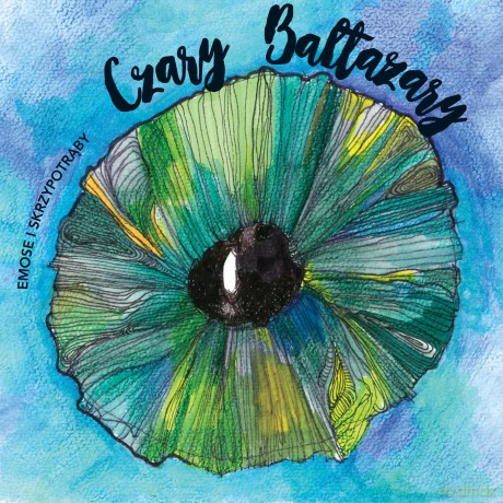 Emose i Skrzypotrąby: Czary Baltazary (digipack) [CD]