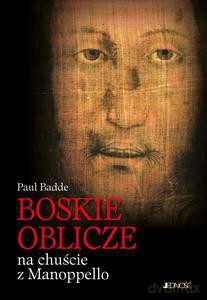Boskie Oblicze na chuście z Manoppello - Paul Badde [KSIĄŻKA]