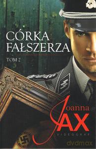 Córka fałszerza (Tom 2) - Joanna Jax [KSIĄŻKA]