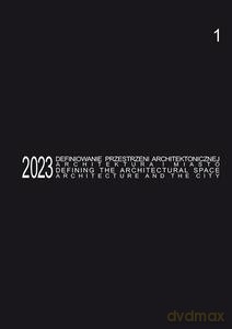 Defining the Architectural Space, 2023 vol. 1 - Tomasz red. Kozłowski [KSIĄŻKA]