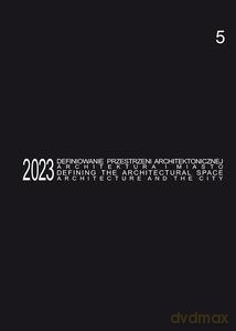 Defining the Architectural Space, 2023 vol. 5 - Anna red. Mielnik [KSIĄŻKA]