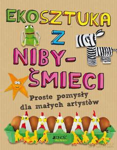 Ekosztuka z niby-śmieci - Emily Kington [KSIĄŻKA]