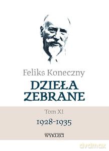 Feliks Koneczny. Dzieła zebrane (Tom 11) 1928-1935 - Feliks Koneczny [KSIĄŻKA]