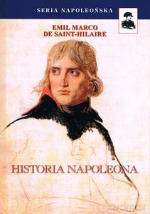 Historia Napoleona - Saint-Hilaire Emil Marco de [KSIĄŻKA]