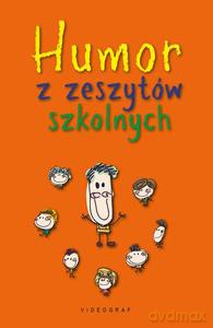Humor z zeszytów szkolnych - Przemysław Słowiński [KSIĄŻKA]