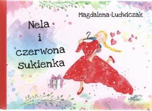 Nela i czerwona sukienka - Magdalena Ludwiczak [KSIĄŻKA]
