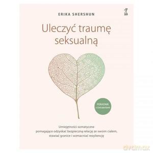 Uleczyć traumę seksualną - Erika Shershun [KSIĄŻKA]