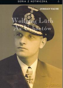 Wolfgang Luth As U-bootów - Jordan Vause [KSIĄŻKA]