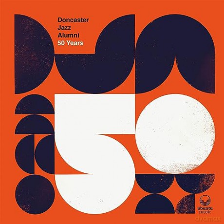 Doncaster Jazz Alumni: 50 Years [2CD]