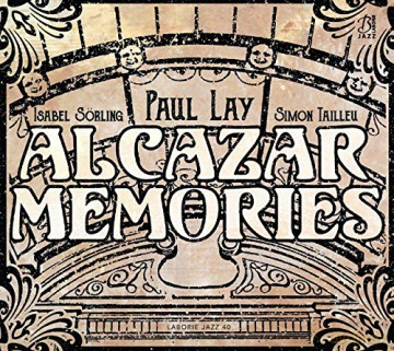 Paul Lay: Alcazar Memories [CD]