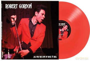 Robert Gordon: All For The Love Of Rock N Roll [Winyl]