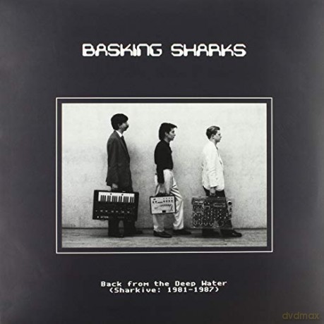 Basking Sharks: Back To The Deep Water (Sharkive: 1981-1987) [Winyl]