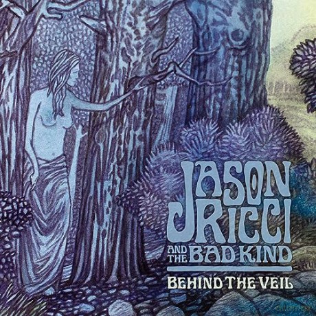 Jason Ricci And The Bad Kind: Behind The Veil [CD]