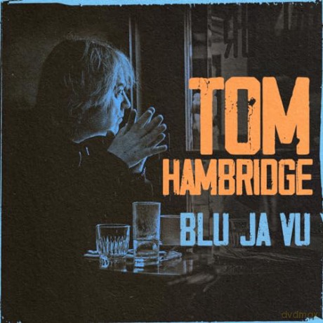 Tom Hambridge: Blu Ja Vu [CD]