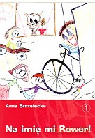 Na imię mi Rower! - Anna Strzelecka [KSIĄŻKA]
