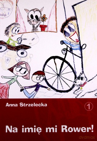Na imię mi Rower! - Anna Strzelecka [KSIĄŻKA]