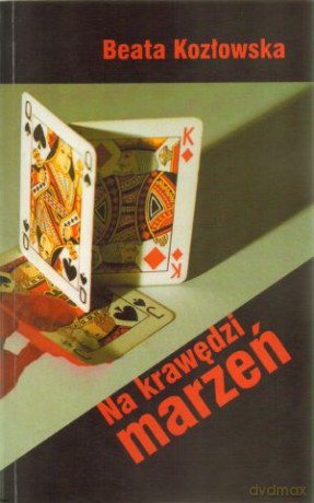 Na krawędzi marzeń - Beata Kozłowska [KSIĄŻKA]