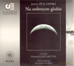 Na srebrnym globie. Książka audio CD MP3 - Jerzy Żuławski [KSIĄŻKA]