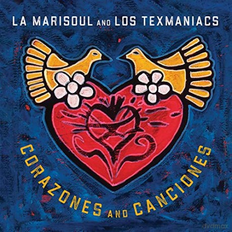 La Marisoul And Los Texmaniacs: Corazones And Canciones [CD]