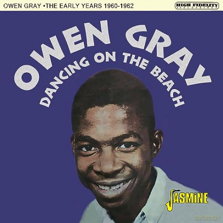 Owen Gray: Dancing On The Beach The Early Years 1960-62 [CD]