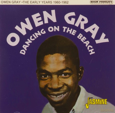 Owen Gray: Dancing On The Beach The Early Years 1960-62 [CD]