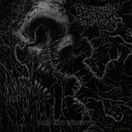 Putrescent Seepage: Dead And Demented [CD]